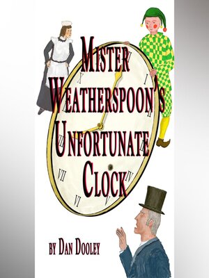 cover image of Mister Weatherspoon's Unfortunate Clock